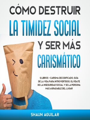 Cómo Destruir la Timidez Social y ser más Carismático - Audiobook